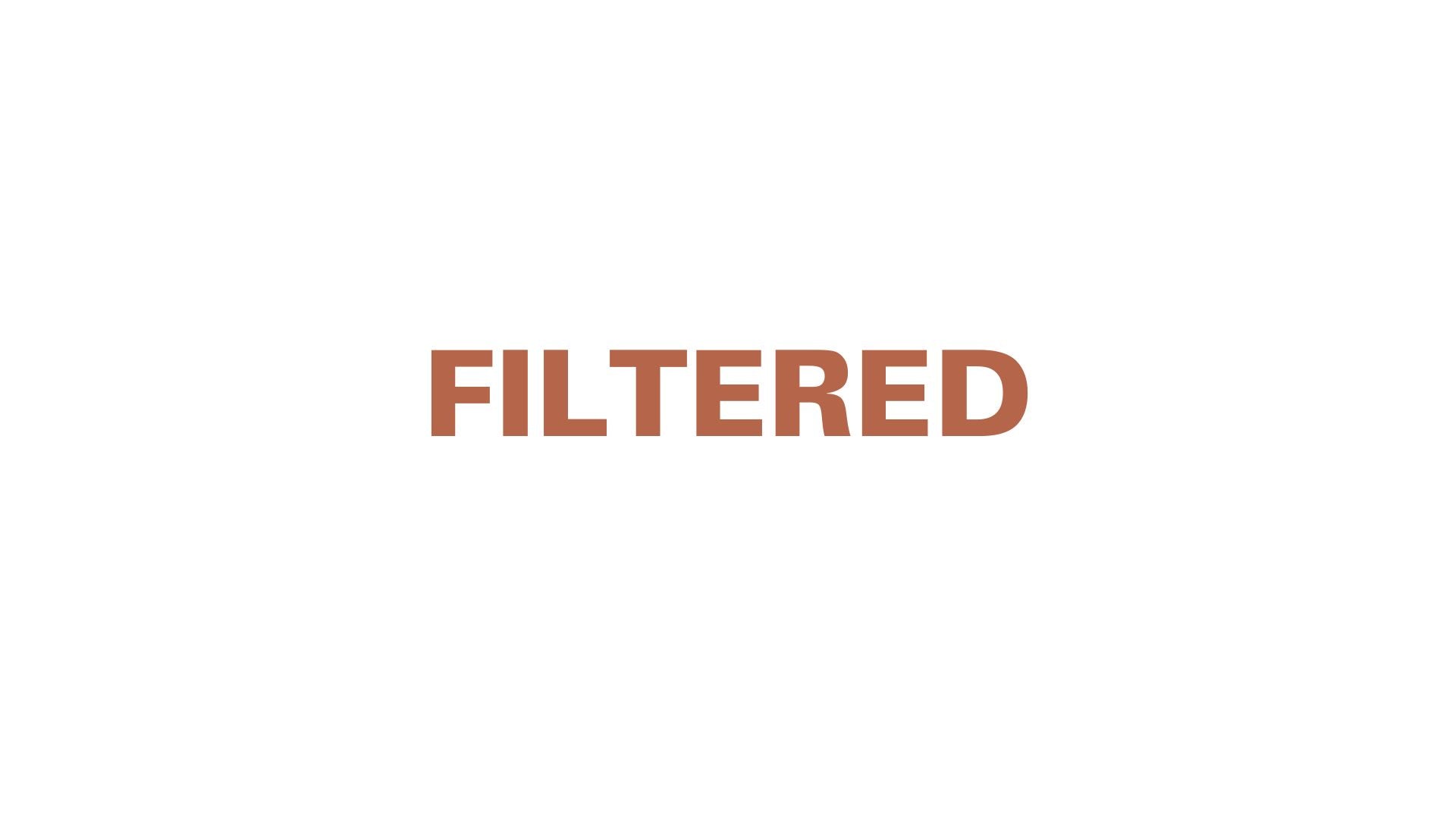 Filtered